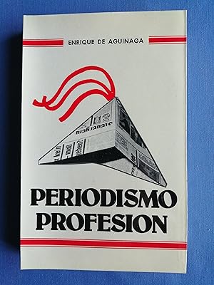 Periodismo, profesión : estudio para la definición objetiva del ejercicio profesional del periodismo