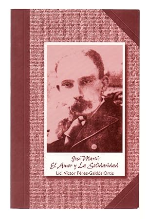 Seller image for JOS MART, EL AMOR Y LA SOLIDARIDAD for sale by Libreria 7 Soles