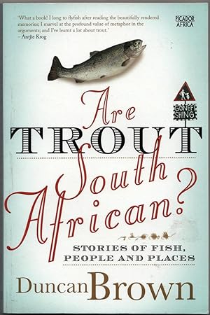 Bild des Verkufers fr Are Trout South African? Stories of Fish, People and Places zum Verkauf von Christison Rare Books, IOBA SABDA