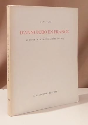 Bild des Verkufers fr La vie et le role de D' Annunzio en France au debut de la grande guerre (1914 - 1915). Expos chronologique d'aprs des documents indits. zum Verkauf von Dieter Eckert