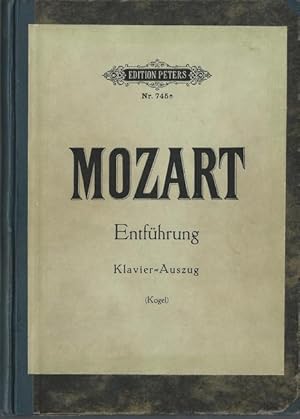 Die Entführung aus dem Serail. Komische Oper in 3 Akten (Klavierauszug neu revidirt von Gustav F....