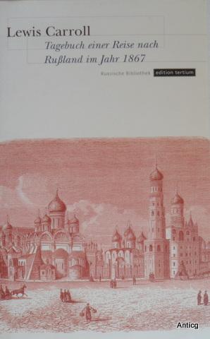 Bild des Verkufers fr Tagebuch einer Reise nach Ruland im Jahr 1867. zum Verkauf von Antiquariat Gntheroth