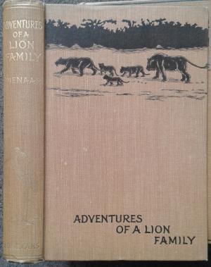 THE ADVENTURES OF A LION FAMILY AND OTHER STUDIES OF WILD LIFE IN EAST AFRICA. TRANSLATED FROM TH...