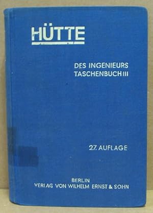 Bild des Verkufers fr HTTE" - Des Ingenieurs Taschenbuch. Band III. zum Verkauf von Nicoline Thieme