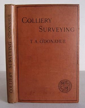 Image du vendeur pour Colliery Surveying - A primer designed for the use of students and colliery manager aspirants - 1901 mis en vente par Verlag IL Kunst, Literatur & Antiquariat