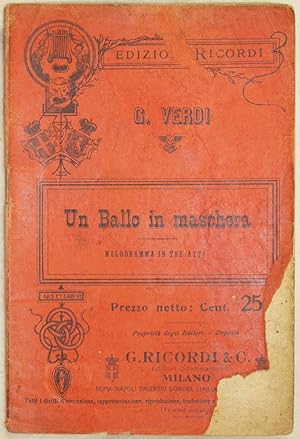 UN BALLO IN MASCHERA MELODRAMMA IN TRE ATTI MUSICA DI GIUSEPPE VERDI,