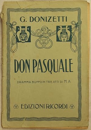 Immagine del venditore per DON PASQUALE DRAMMA BUFFO IN TRE ATTI DI M. A. MUSICA DI GAETANO DONIZETTI, venduto da Sephora di Elena Serru