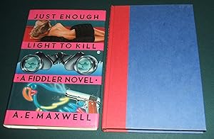 Imagen del vendedor de Just Enough Light to Kill: a Fiddler Novel a la venta por biblioboy