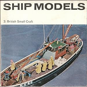 Seller image for Ship Models 3: British Small Craft A Science Museum illustrated booklet for sale by biblioboy