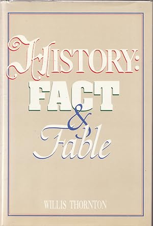 History: Fact and Fable