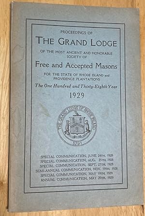 Imagen del vendedor de Proceedings of the Grand Lodge 1929 of the Most Ancient and Honorable Society of Free and Accepted Masons for the State of Rhode Island and Providence Plantations the One Hundred and Thirty-Eighth Year 1929 a la venta por biblioboy
