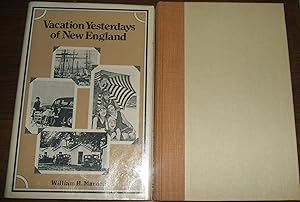 Bild des Verkufers fr Vacation Yesterdays of New England // The Photos in this listing are of the book that is offered for sale zum Verkauf von biblioboy