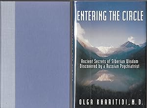 Imagen del vendedor de Entering the Circle: Ancient Secrets of Siberian Wisdom Discovered by a Russian Psychiatrist a la venta por biblioboy