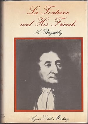 Image du vendeur pour La Fontaine and His Friends; a Biography // The Photos in this listing are of the book that is offered for sale mis en vente par biblioboy