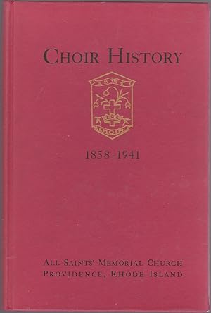 A History of the Choir and Music of all Saints' Memorial Church Providence, Ri 1858-1941