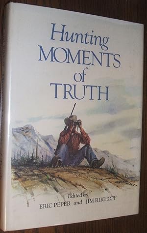 Hunting moments of Truth // The Photos in this listing are of the book that is offered for sale