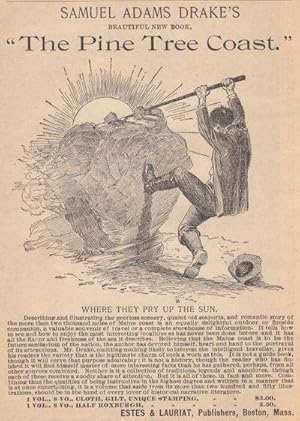 Immagine del venditore per 1890 Illustrated Advertisement for Samuel Adams Drake's New Book the Pine Tree Coast venduto da biblioboy