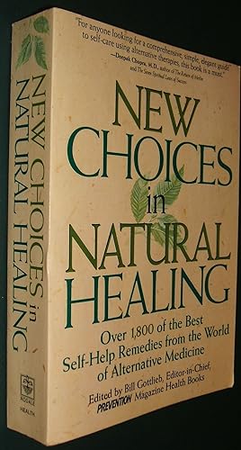 Imagen del vendedor de New Choices in Natural Healing: over 1, 800 of the Best Self-Help Remedies from the World of Alternative Medicine // The Photos in this listing are of the book that is offered for sale a la venta por biblioboy