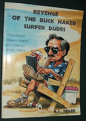 Seller image for Revenge of the Buck Naked Surfer Dudes: and Other Observations on a World Gone Awry for sale by biblioboy