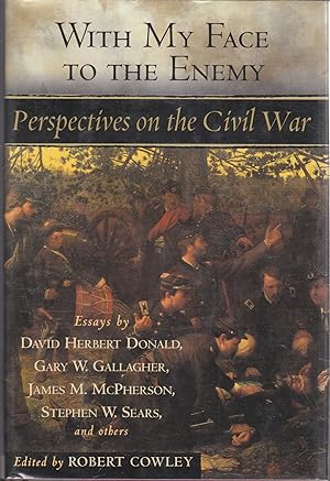 Imagen del vendedor de With My Face to the Enemy: Perspectives on the Civil War a la venta por biblioboy