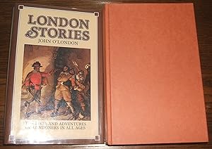 London Stories: Being a Collection of the Lives and Adventures of Londoners in all Ages