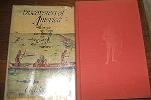 Discoverers of America a Wilderness Continent Seen through the Eyes of the First Explorers