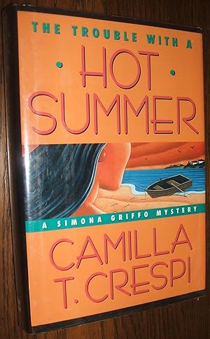 Seller image for The Trouble with a Hot Summer A Simona Griffo Mystery for sale by biblioboy