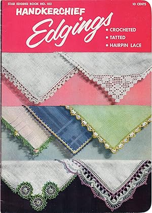 Handkerchief Edgings Cracheted Tatted Hairpin Lace Star Edging Book Number 102