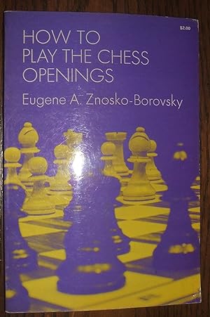 Seller image for How to Play the Chess Openings for sale by biblioboy