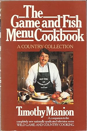 Imagen del vendedor de The Game and Fish Menu Cookbook: a Country Collection a la venta por biblioboy