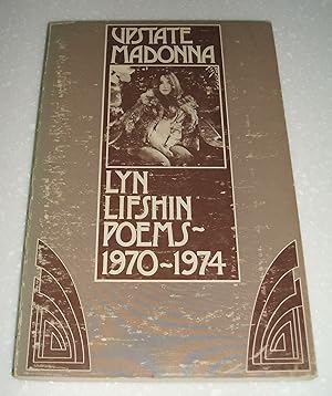 Bild des Verkufers fr Upstate Madonna: Poems, 1970-1974 zum Verkauf von biblioboy