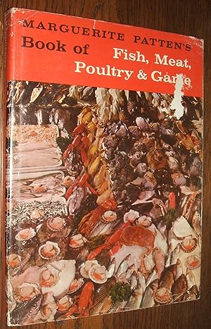 Marguerite Patten's Book of Fish, Meat, Poultry & Game