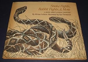 Snake Fights, Rabbit Fights, and More A Book about Animal Fighting