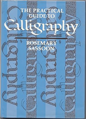 Imagen del vendedor de The Practical Guide to Calligraphy a la venta por biblioboy