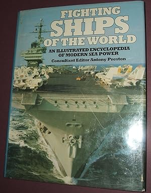 Imagen del vendedor de Fighting Ships of the World an Illustrated Encyclopedia of Modern Sea Power a la venta por biblioboy