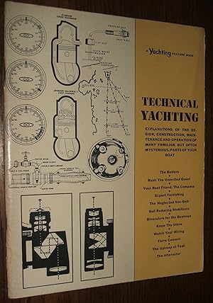 Imagen del vendedor de Technical Yachting: Explanations of the Design, Construction, Maintenance, and Operation of Familiar, but Often Mysterious Parts of Your Boat // The Photos in this listing are of the book that is offered for sale a la venta por biblioboy