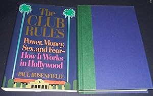 Seller image for The Club Rules: Power, Money, Sex, and Fear-How it Works in Hollywood for sale by biblioboy