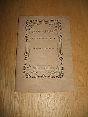 Image du vendeur pour Your Soul - is it Safe? A Question for Everyone by Henry Welsford Circa 1860 mis en vente par biblioboy