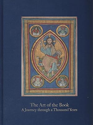 Seller image for THE ART OF THE BOOK - FROM EARLY MIDDLE AGES TO THE RENAISSANCE: A JOURNEY THROUGH A THOUSAND YEARS for sale by ART...on paper - 20th Century Art Books