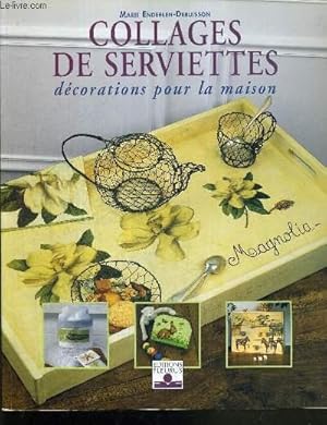 Bild des Verkufers fr COLLAGES DE SERVIETTES - DECORATIONS POUR LA MAISON zum Verkauf von Le-Livre