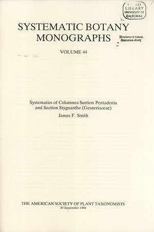 Seller image for Systematics of Columnea Section Pentadenia and Section Stygnanthe (Gesneriaceae) (Systematic Botany Monographs, 44) for sale by Masalai Press