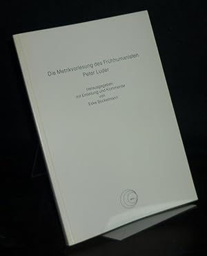 Imagen del vendedor de Die Metrikvorlesung des Frhhumanisten Peter Luder. (= Gratia. Bamberger Schriften zur Renaissanceforschung, Heft 15). a la venta por Antiquariat Kretzer