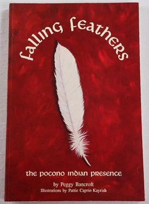 Falling Feather: The Pocono Indian Presence