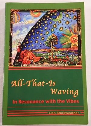 All-That-Is Waving In Resonance with the Vibes