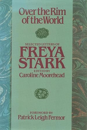 Seller image for Over the Rim of the World Selected Letters of Freya Stark for sale by lamdha books
