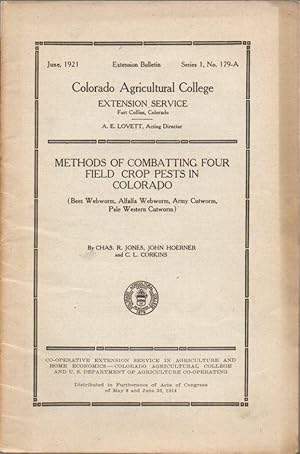 Imagen del vendedor de Methods of Combatting Four Field Crop Pests in Colorado (Beet Webworm, Alfalfa Webworm, Army Cutworm, Pale Western Cutworm) Colorado Agriculture College June 1921 Series 1, No. 179-A a la venta por Clausen Books, RMABA