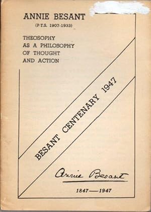 Besant Centenary 1947 (Theosophy as a Philosophy of Thought and Action)