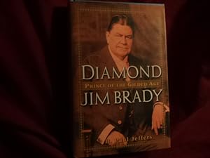 Seller image for Diamond Jim Brady. Prince of The Gilded Age. for sale by BookMine