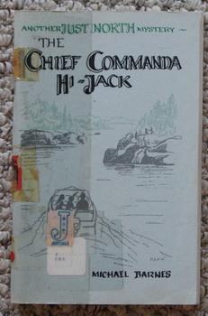 Seller image for THE CHIEF COMMANDA HI-JACK. - Just North Mystery Adventure. for sale by Comic World