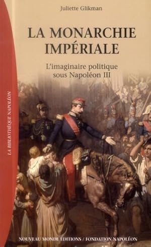 Seller image for la monarchie impriale for sale by Chapitre.com : livres et presse ancienne